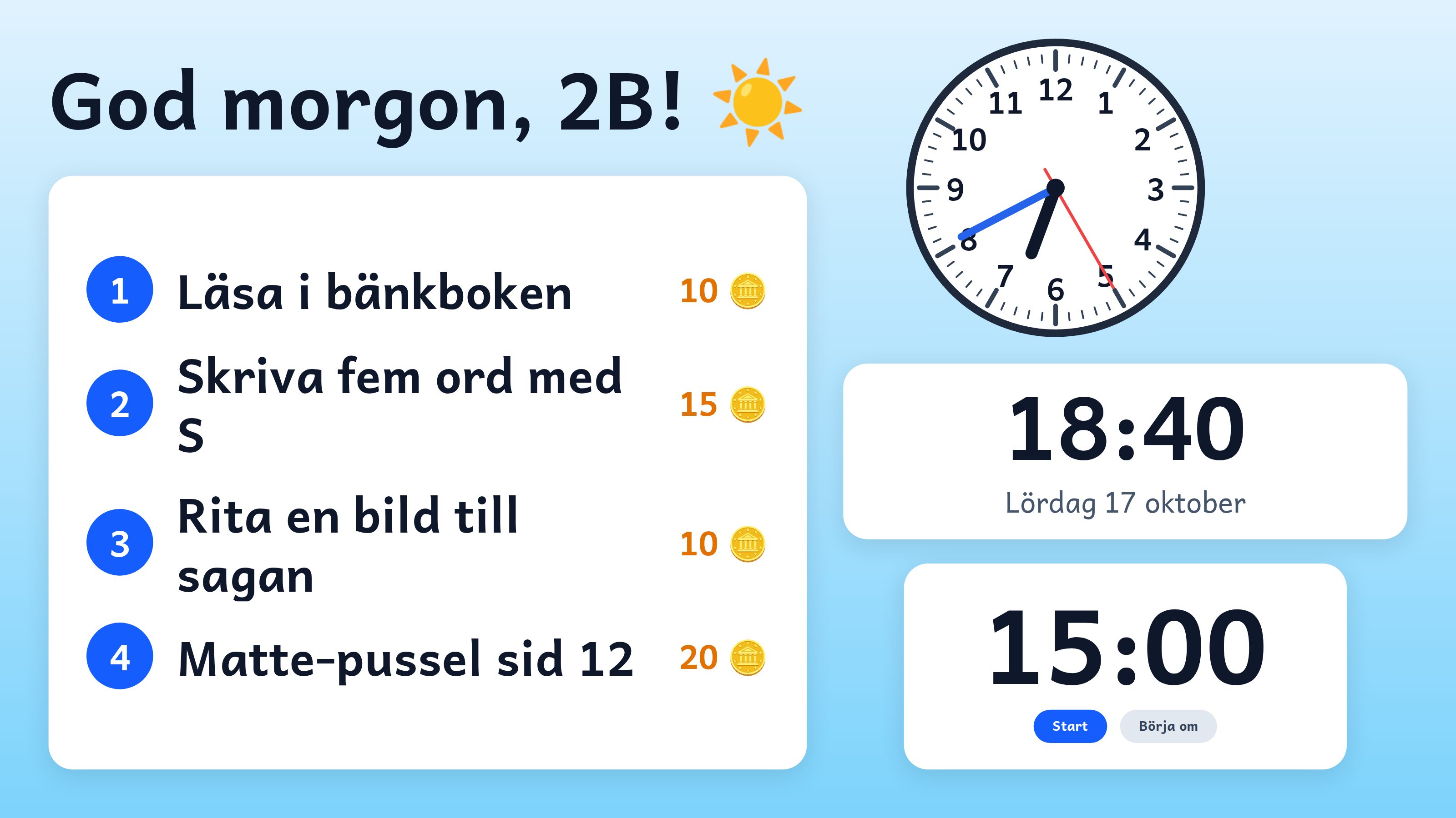 Dagens tavla på projektorn: en hälsning, checklista med fyra uppgifter, en klocka, datum och en timer.